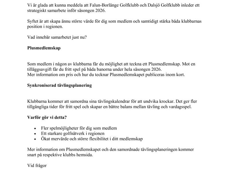 Vi är glada att kunna meddela att Falun-Borlänge Golfklubb och Dalsjö Golfklubb inleder ett strategiskt samarbete inför säsongen 2026.